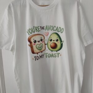 you're the avocado to my toast